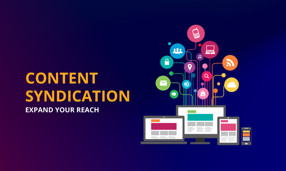 Content Syndication: Expand Your Reach in B2B Lead Generation