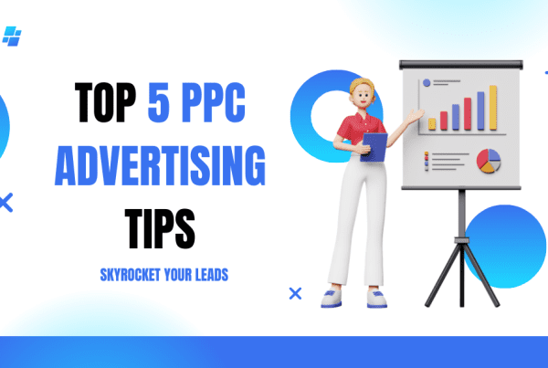 Top 5 PPC Advertising Tips to Skyrocket Your Lead Generation Strategy